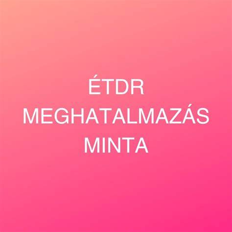 meghatalmazás ÉTDR vizuális útmutató