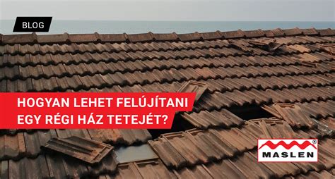 Egy régi tető javítása