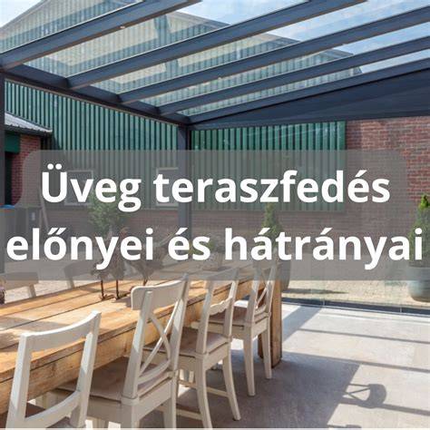 teraszfedés és beépítés előnyei